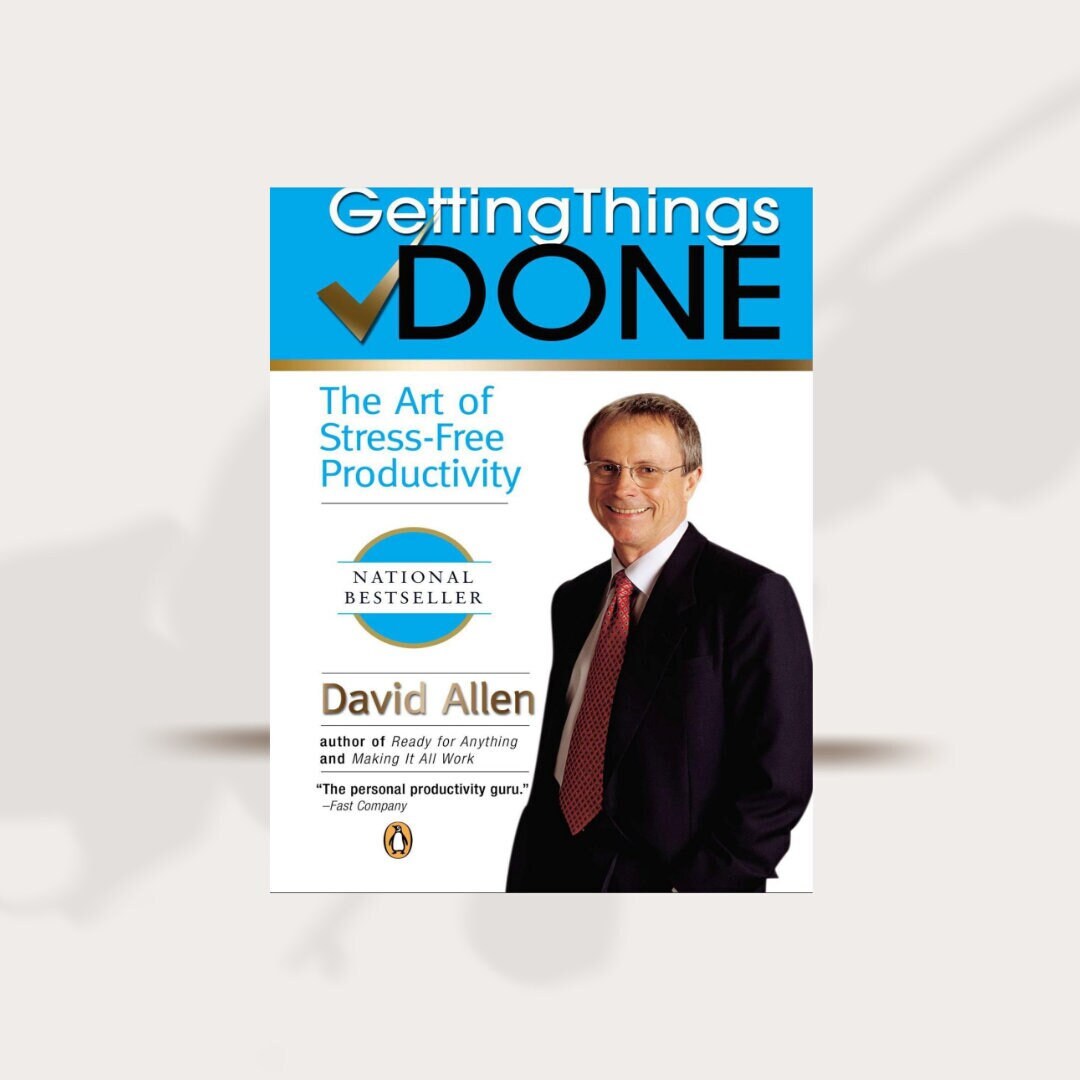 Getting Things Done The Art of Stress-Free Productivity PDF Download