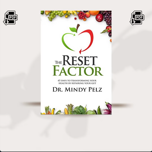 The Reset Factor, Gut health, Detox, Weight loss, Inflammation, DR Mindy Pelz,Mindy Pelz, Digestive problems, Mood swings, Fatigue Download