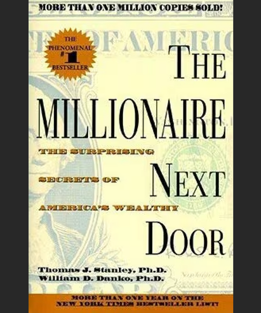 The Millionaire Next Door: The Surprising Secrets of America's Wealthy" by Thomas J. Stanley and William D. Danko PDF Download