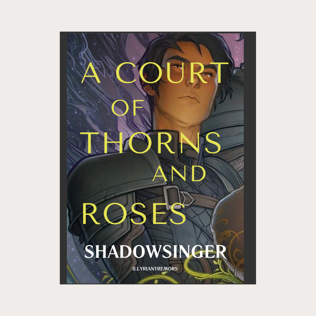 A Court Of Thorns And Roses Shadowsinger: An Azriel/Moriel Fic | PDF Download