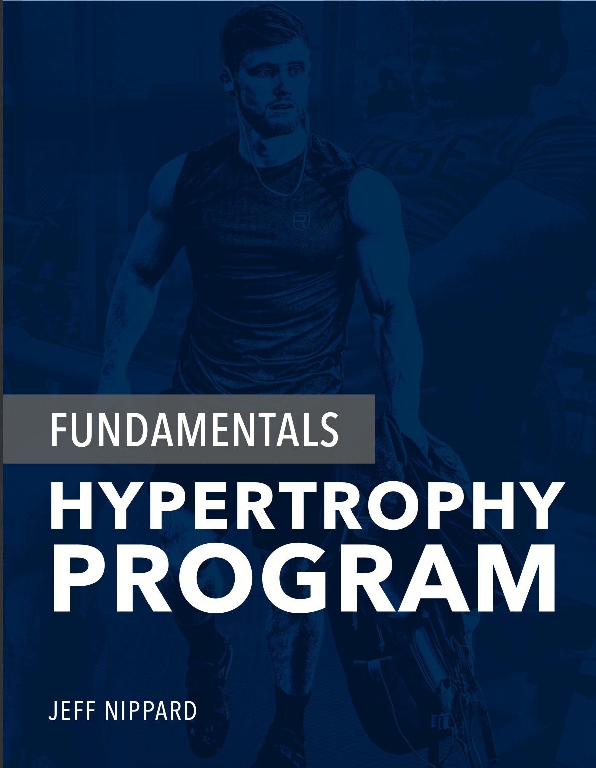 Fundamentals Hypertrophy Program Jeff Nippard