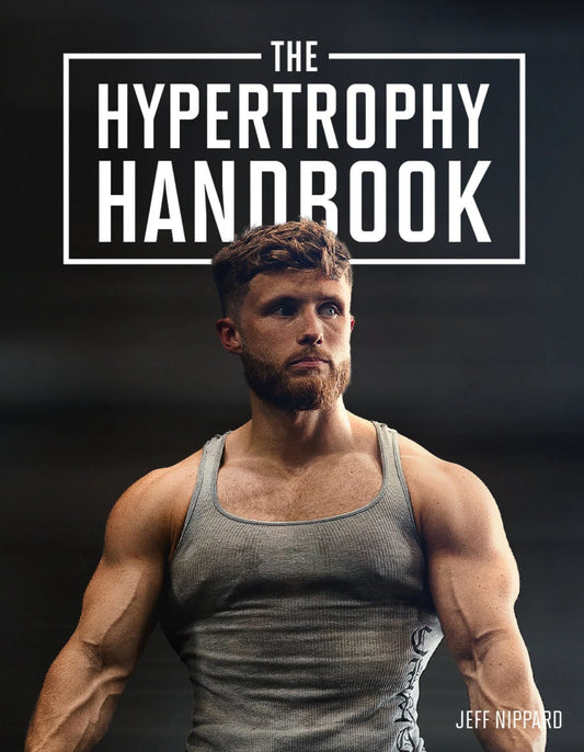 The Hypertrophy Handbook By Jeff Nippard