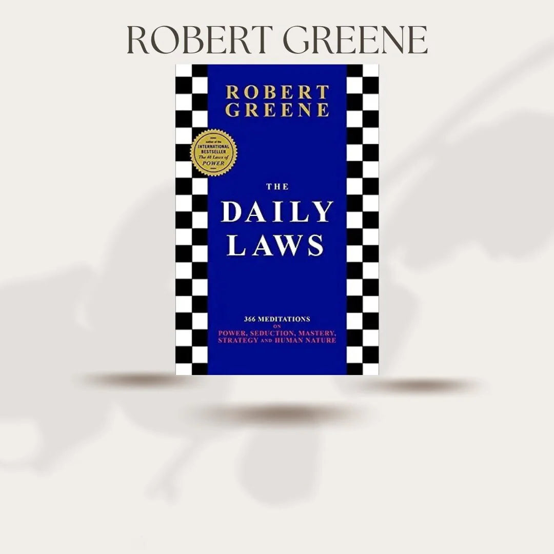 The Daily Laws 366 Meditations on power, mastery, strategy and human nature Robert Greene PDF Download