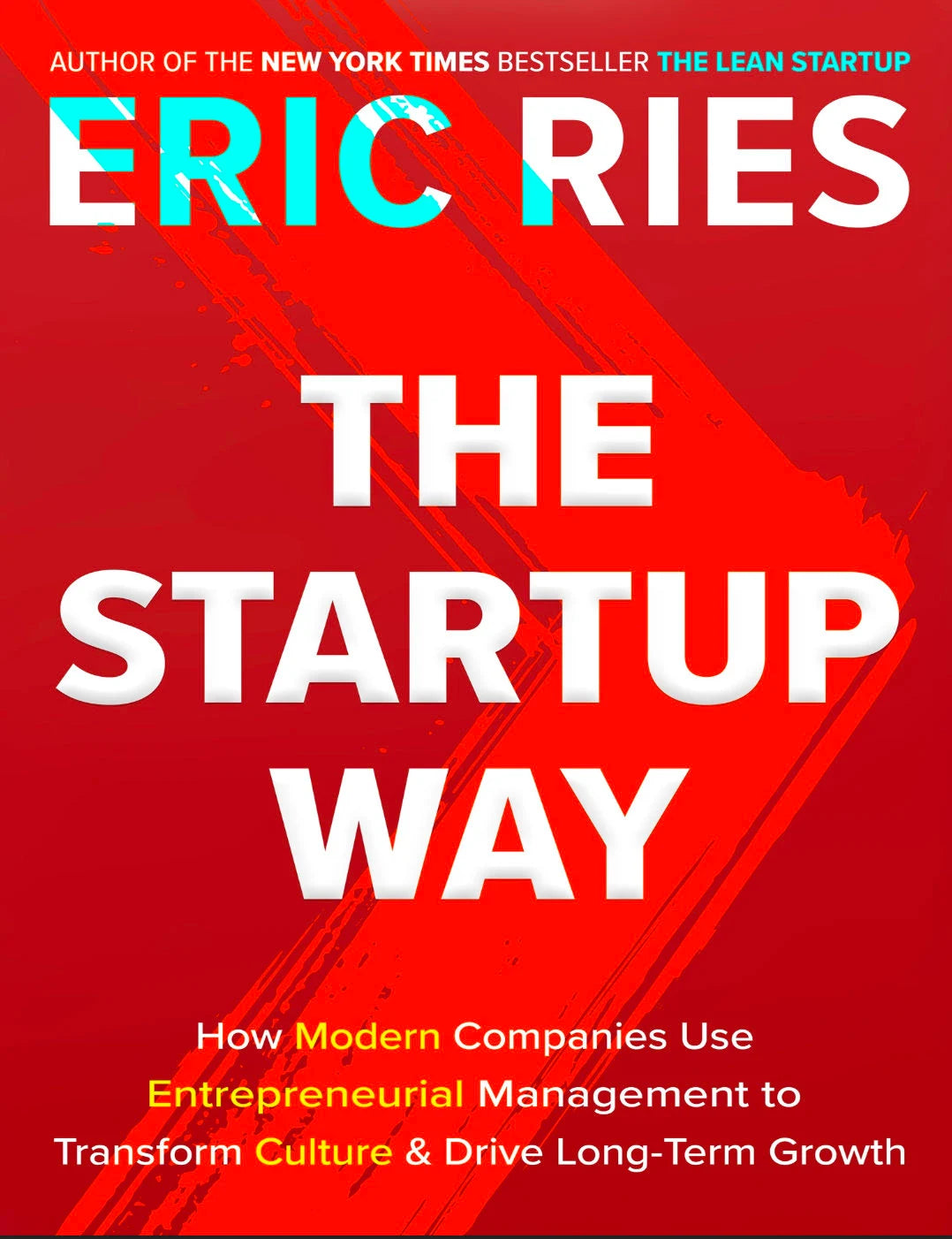 The Startup Way by Eric Reis and The Lean Startup How Today PDF Download