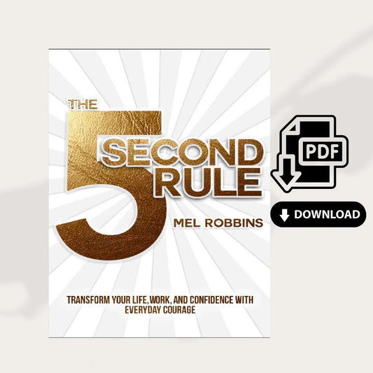 The 5 Second Rule Transform your Life, Work, and Confidence with Everyday Courage - PDF Download