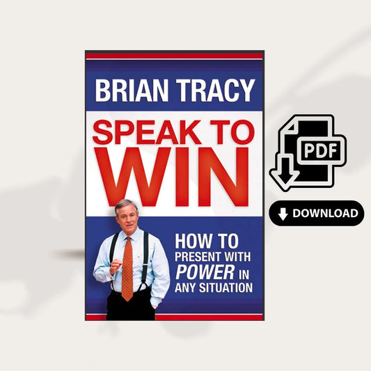 Speak to Win - How to Present with Power in Any Situation PDF Download