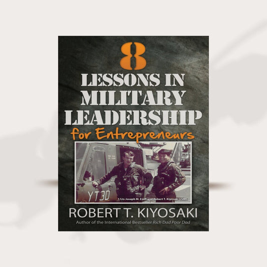 8 Lessons in Military Leadership Robert Kiyosaki PDF Download eBook